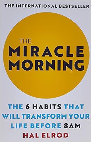 The Miracle Morning: The 6 Habits That Will Transform Your Life Before 8AM    Paperback – March... | Amazon (US)