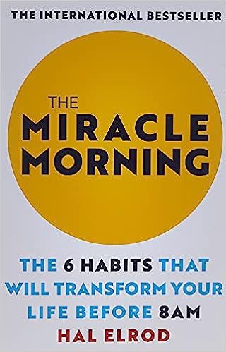 The Miracle Morning: The 6 Habits That Will Transform Your Life Before 8AM    Paperback – March... | Amazon (US)
