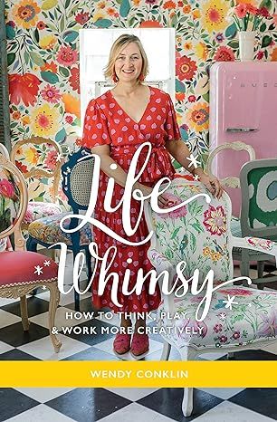 Life Whimsy: How to Think, Play, and Work More Creatively | Amazon (US)