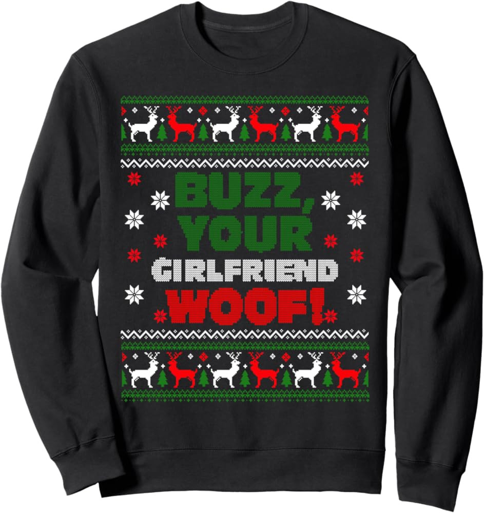 Buzz Xmas Your Girlfriend Woof! Ugly Christmas Sweater Sweatshirt | Amazon (US)