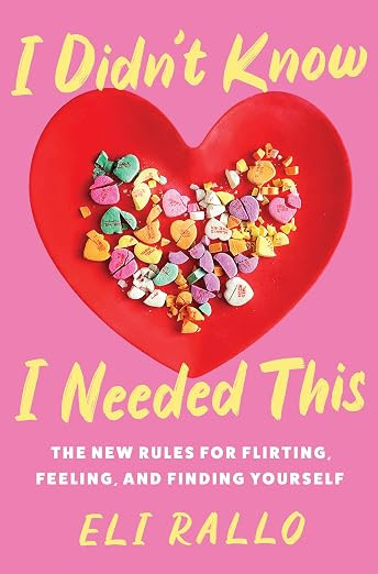I Didn't Know I Needed This The New Rules for Flirting, Feeling, and Finding Y      Hardcover –... | Amazon (US)