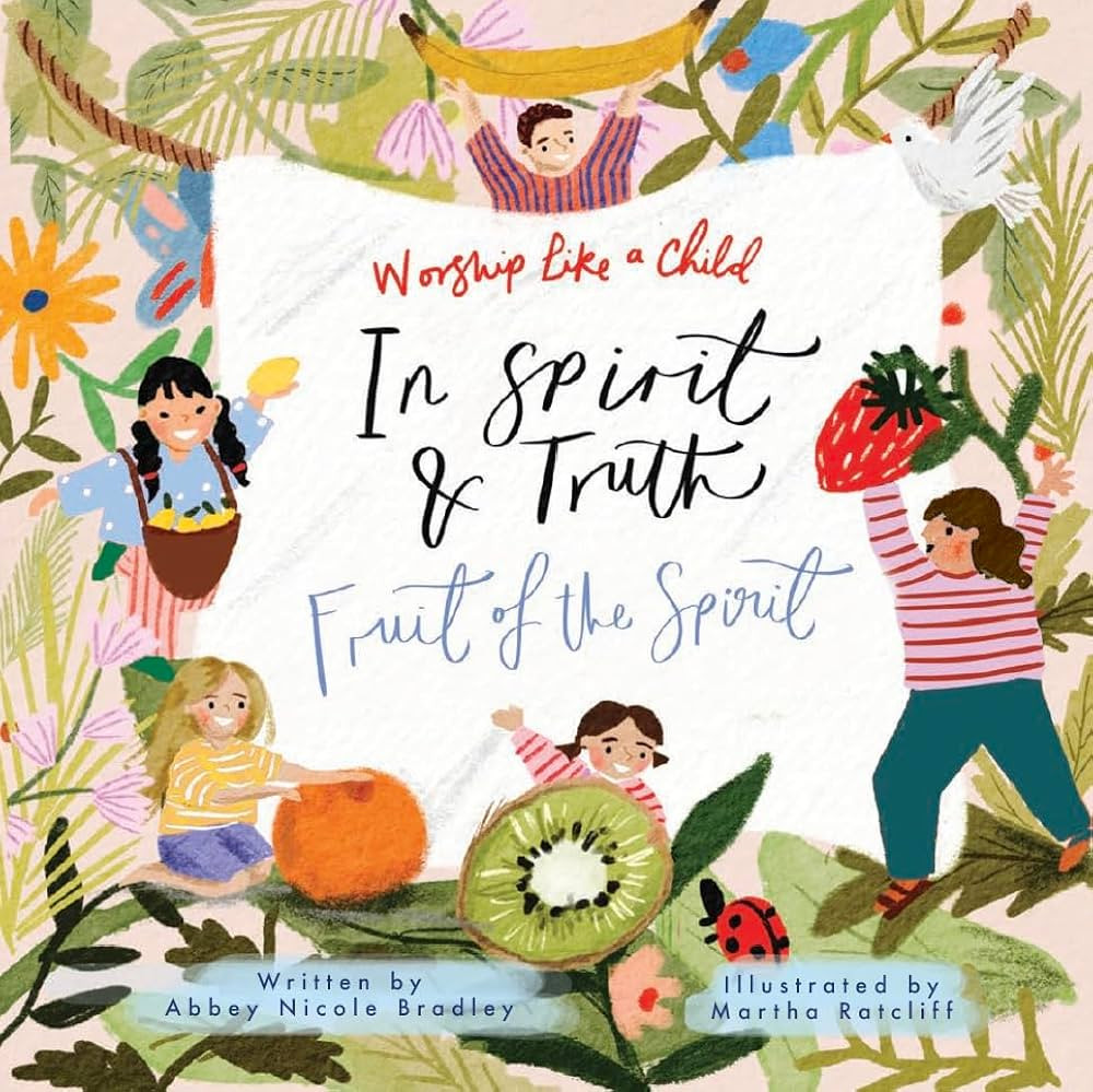 In Spirit and Truth: Fruit of the Spirit (Worship Like a Child) | Amazon (US)