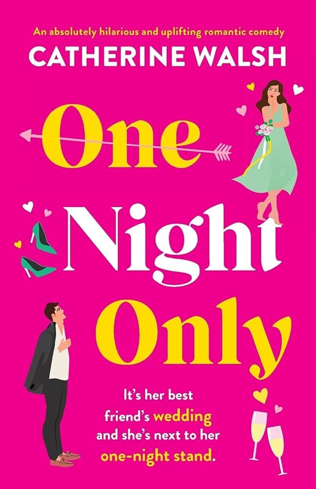 One Night Only: An absolutely hilarious and uplifting romantic comedy | Amazon (US)
