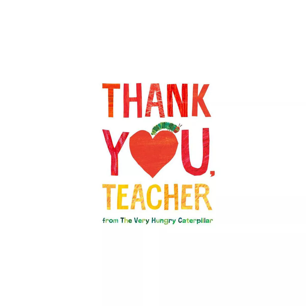 Thank You, Teacher from the Very Hungry Caterpillar - by Eric Carle (Hardcover) | Target