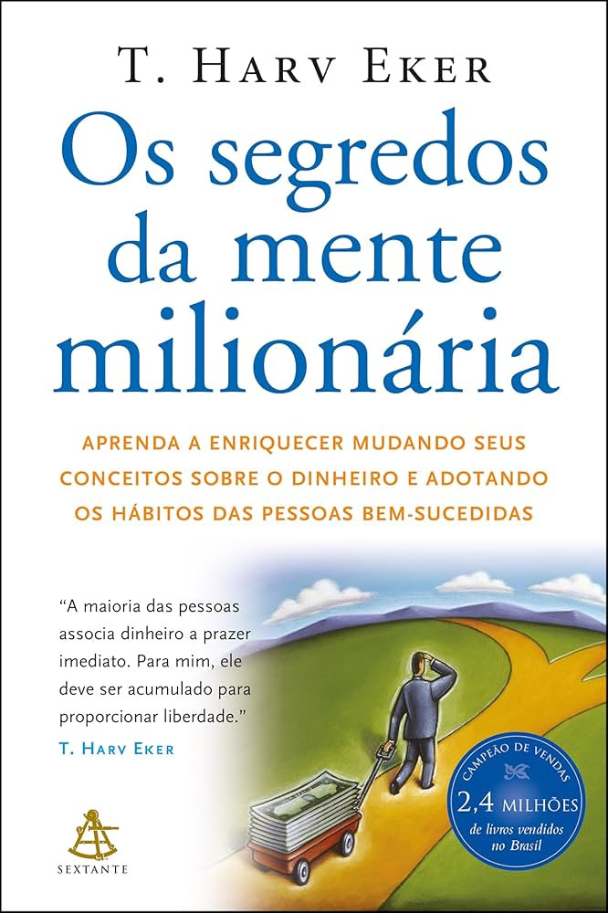 Os segredos da mente milionária: Aprenda a enriquecer mudando seus conceitos sobre o dinheiro e ... | Amazon (BR)