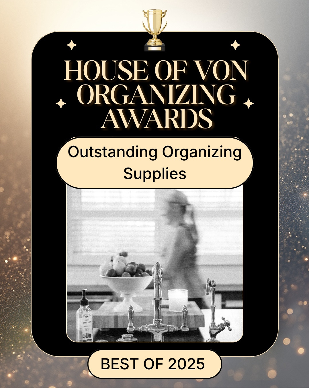 And the award goes to…🏆🏆🏆

House of Von - 2026 Awards
Winners were chosen from the most used & overall quality & price. 

1.	Best All Around Weatherproof Bin : The Container Store
2.	Best Pantry Ensemble
TIE:  The Container Store & Target
3.	Best Kitchen Drawer Insert
Deep & Tall- Target
Short/kitchen- The Container Store
4.	Best Sink Solution- The Container Store
5.	Best Closet Ensemble - Target
6.	Best Dresser & Closet Drawer Insert - Amazon
7.	Best All-Around Storage Bags - IKEA 
8.	Best Supporting Door Storage - The Container Store

#OrganizedLife
#savannahorganizer 
#houseofvon  #savannah #organized #declutter #professionalorganizing  #closetgoals #ltkcreator 

