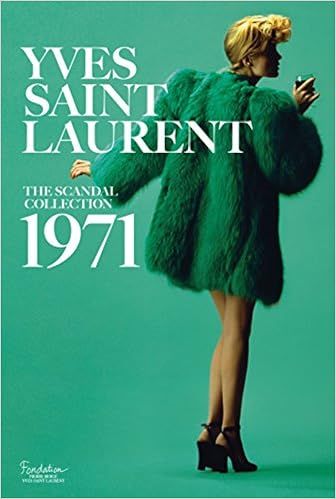 Yves Saint Laurent: The Scandal Collection, 1971    Hardcover – Illustrated, March 7, 2017 | Amazon (US)