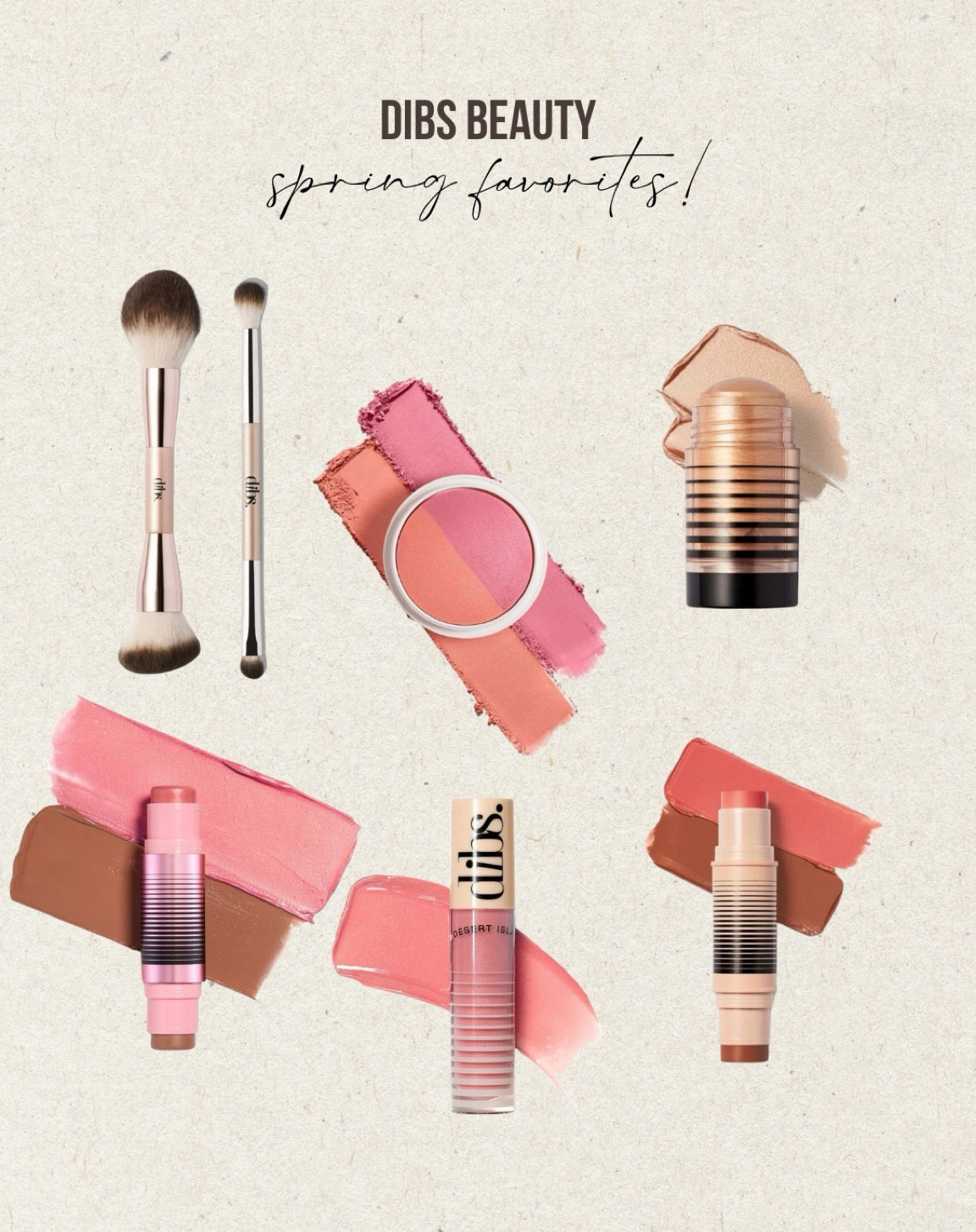 Dibs beauty spring favorites!! Obsessed with these products!🌸🤭 use code: vanessa for 15% off! 

Dibs beauty. Spring makeup. Makeup favorites. Blush. Highlighter. Body glow. Body bronzer. Makeup brushes. Lipgloss. 

#LTKbeauty #LTKSeasonal