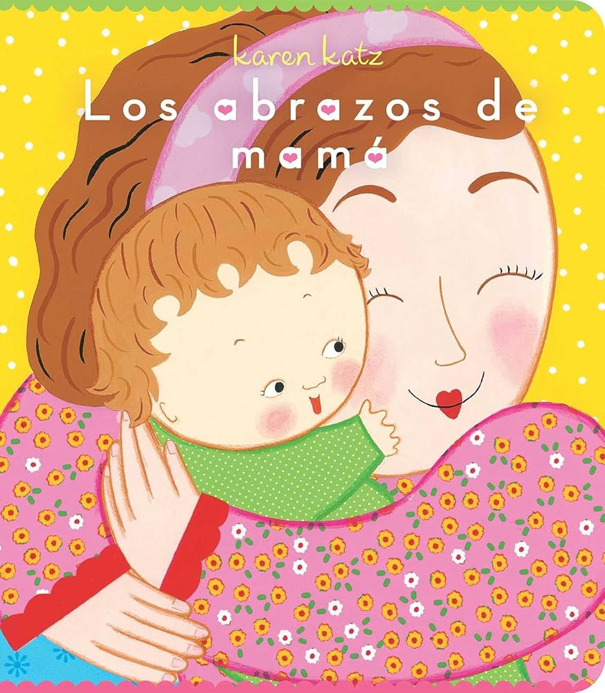 Los abrazos de mamá (Mommy Hugs) (Spanish Edition) | Amazon (US)