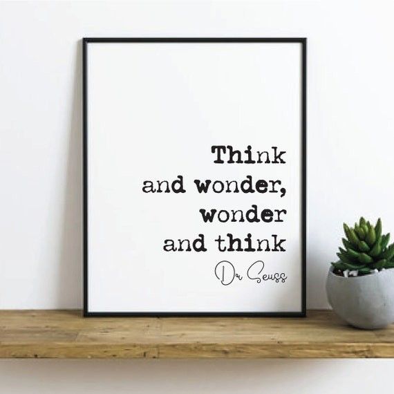 Dr Seuss Quote Print Think and Wonder Wonder and Think - Etsy | Etsy (US)