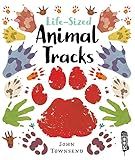 Life-Sized Animal Tracks: Townsend, John | Amazon (US)