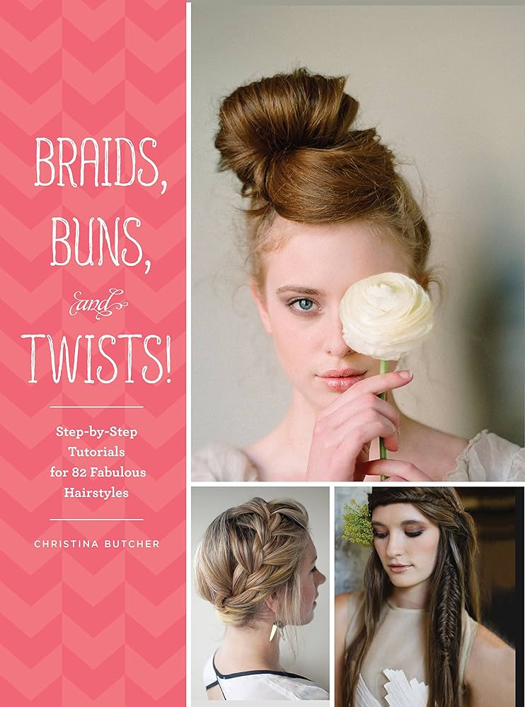 Braids, Buns, and Twists!: Step-by-Step Tutorials for 82 Fabulous Hairstyles | Amazon (US)