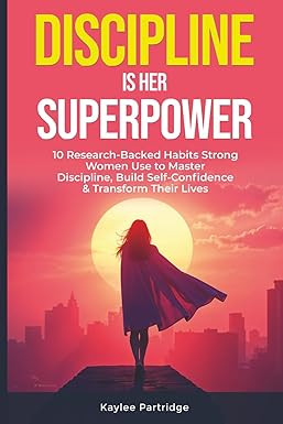 Discipline Is Her Superpower: 10 Research-Backed Habits Strong Women Use to Master Discipline, Bu... | Amazon (US)
