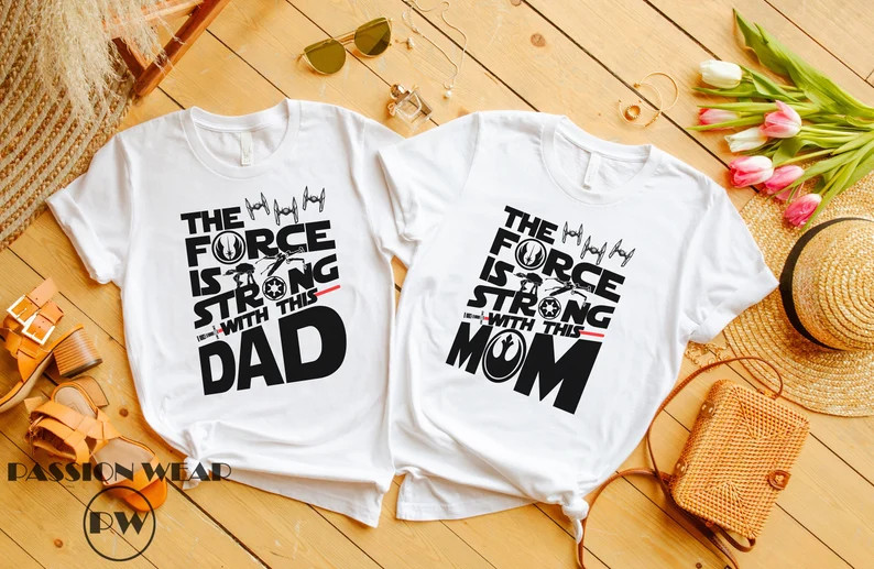 Star Wars Mom Dad Shirt, the Force is Strong With This Mom/ Dad Shirt, Disney Family Shirt, Gift ... | Etsy (US)