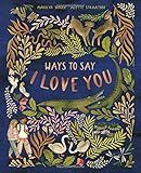 Ways to Say I Love You     Hardcover – Picture Book, October 20, 2020 | Amazon (US)