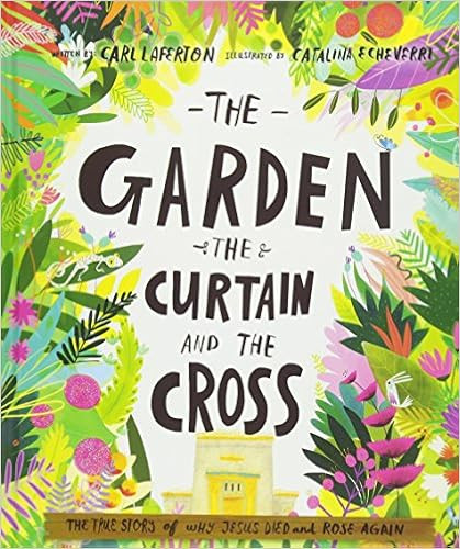 The Garden, the Curtain and the Cross Storybook: The true story of why Jesus died and rose again ... | Amazon (US)