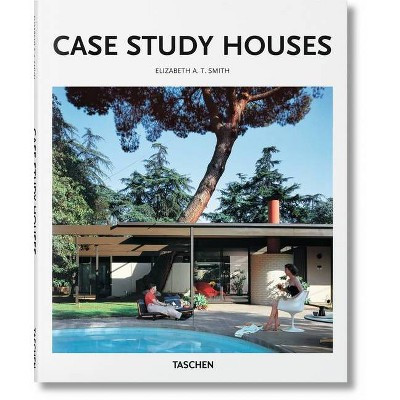 Case Study Houses - by  Elizabeth A T Smith (Hardcover) | Target
