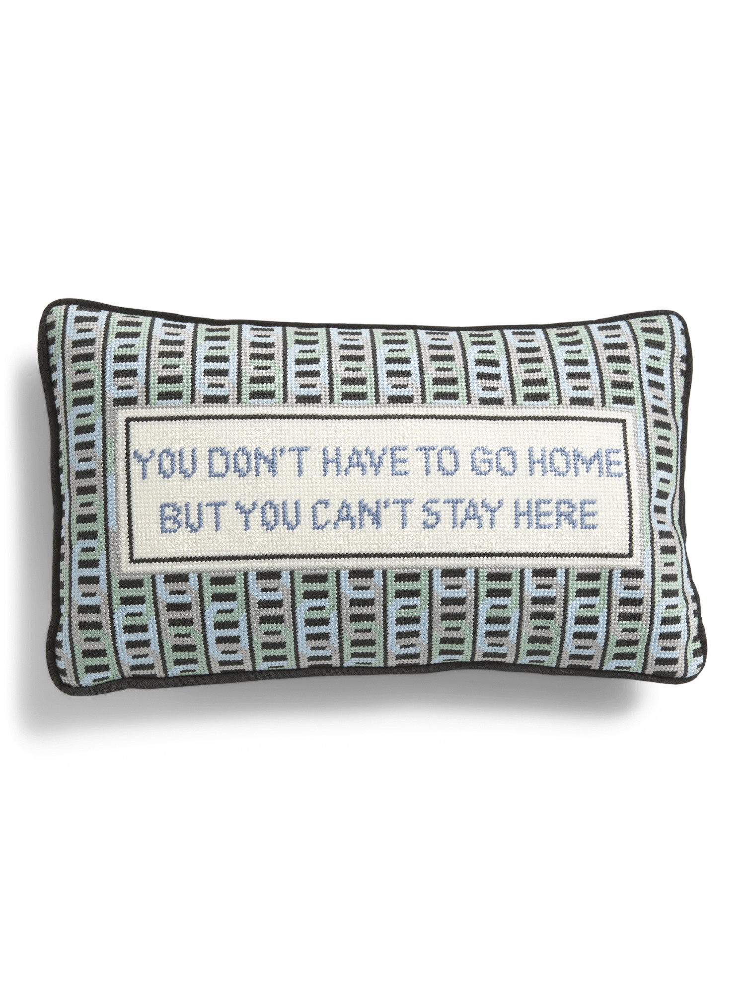 9x15 Can't Stay Here Needlepoint Pillow | TJ Maxx