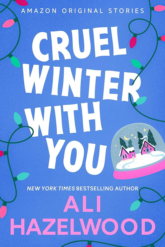 Cruel Winter with You (Under the Mistletoe collection) - Kindle edition by Hazelwood, Ali. Romanc... | Amazon (US)