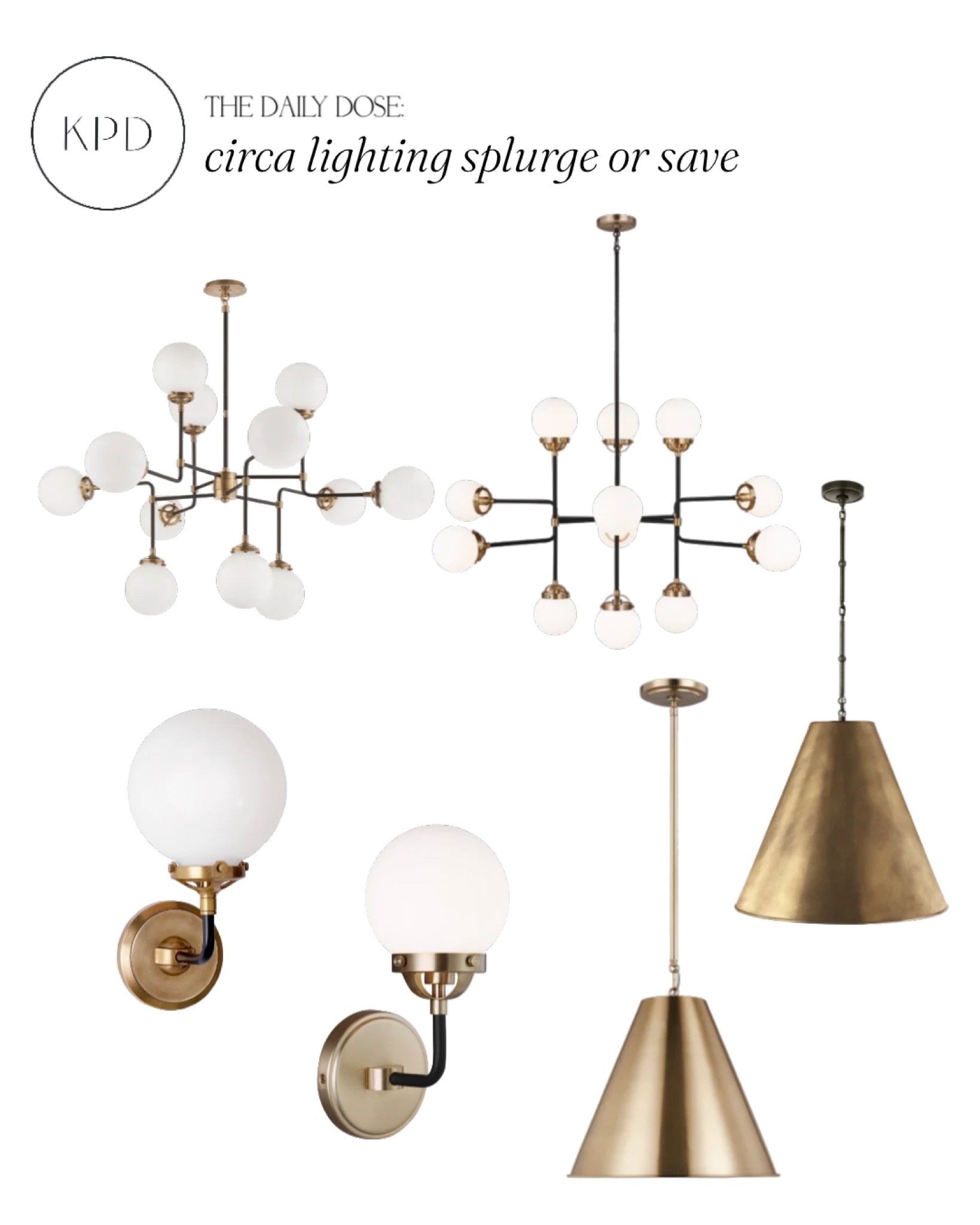 kpd the daily dose: circa lighting splurge vs save styles 



#LTKstyletip #LTKhome