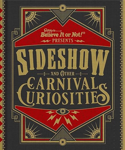 Ripley's Believe It or Not! Sideshow and Other Carnival Curiosities      Hardcover – April 7, 2... | Amazon (US)