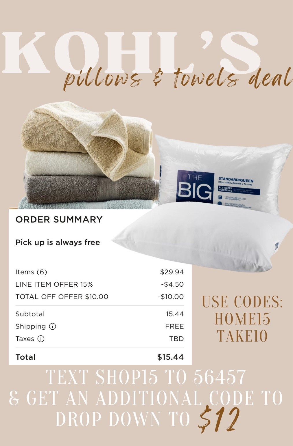 Pillows and Bath Towels for less than 6 for $13!!

Add 3 Big One Towels
Add 3 Big One Pillows
Choose in-store pickup
Use both codes pictured
& you’ll pay $15

BUT, text the code SHOP15 to the number 56457 & you’ll get an additional code you can use as well to drop the price down to less than $13!

#LTKHome #LTKSaleAlert #LTKFindsUnder50