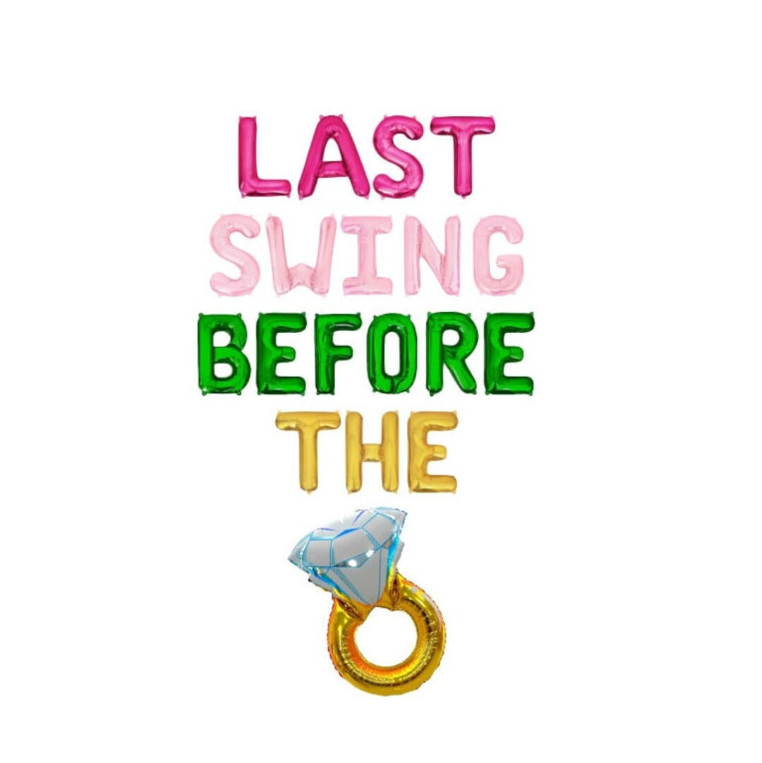 Last Swing Before the Ring Letter Balloon Kit Bachelorette Party Balloon Banner Bachelorette Part... | Etsy (US)
