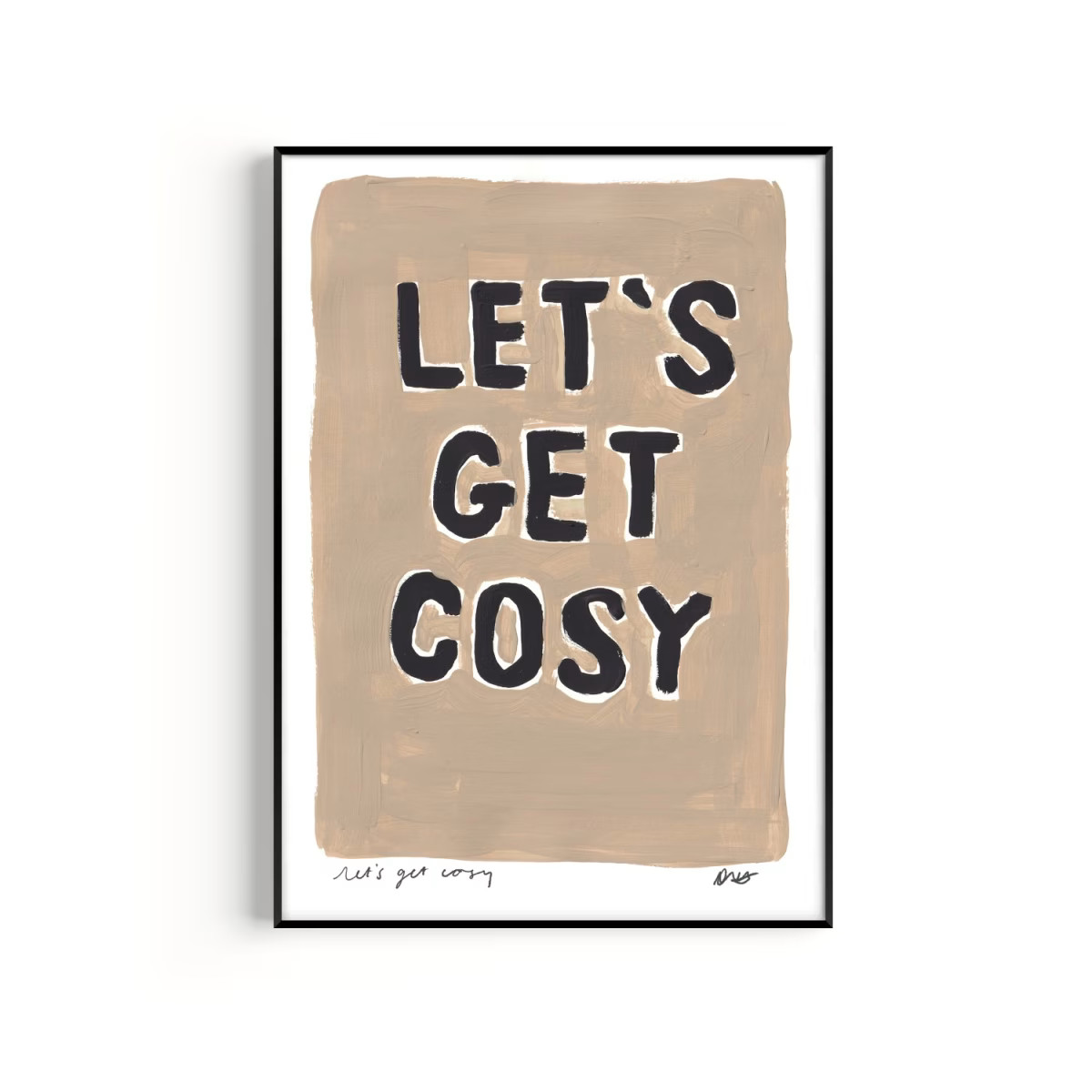 Lets Get Cosy Hand Painted Art Print - A2 | Wolf & Badger