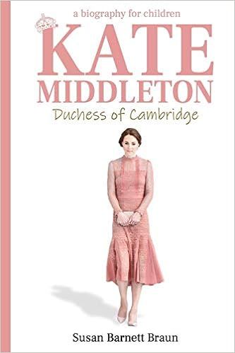 Kate Middleton, Duchess of Cambridge: A Biography for Children | Amazon (US)