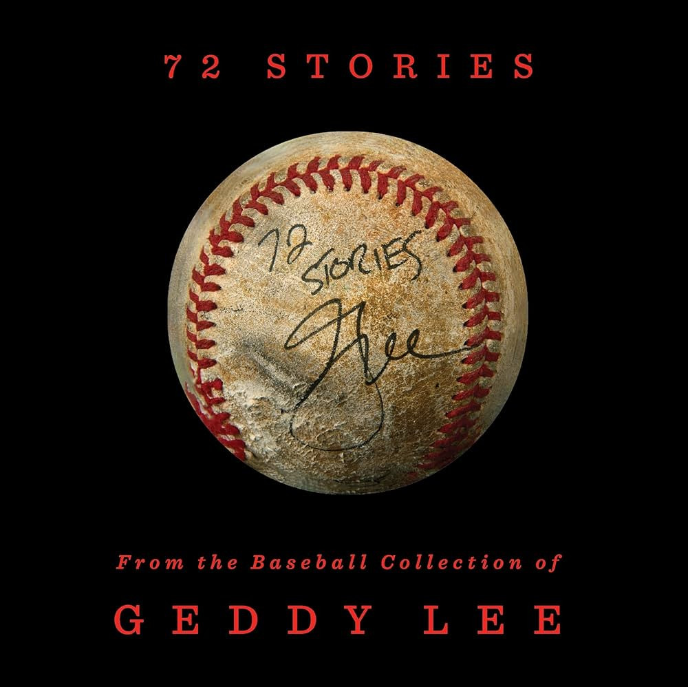 72 Stories: From the Baseball Collection of Geddy Lee \u2013 A Photo History of Memorabilia and F... | Amazon (US)
