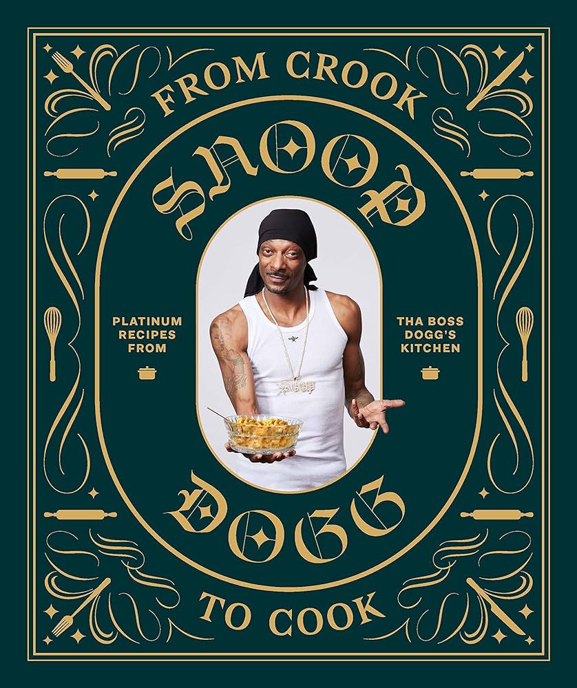 From Crook to Cook: Platinum Recipes from Tha Boss Dogg's Kitchen (Snoop Dogg Cookbook, Celebrity... | Amazon (US)