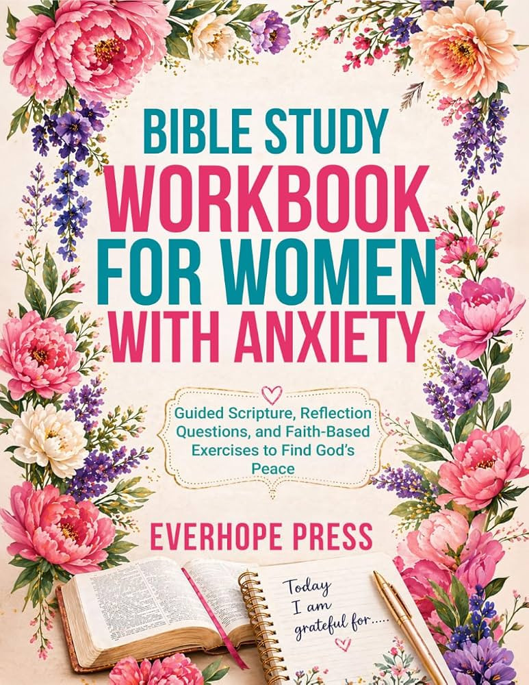 Bible Study Workbook for Women with Anxiety: A Gentle Bible Study Workbook for Women \u2014 Guide... | Amazon (US)