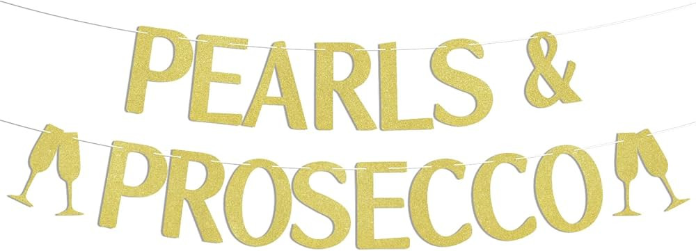 Pearls & Prosecco Banner - Champagne Bachelorette Party Decorations, Bridal Shower Party Decorati... | Amazon (US)