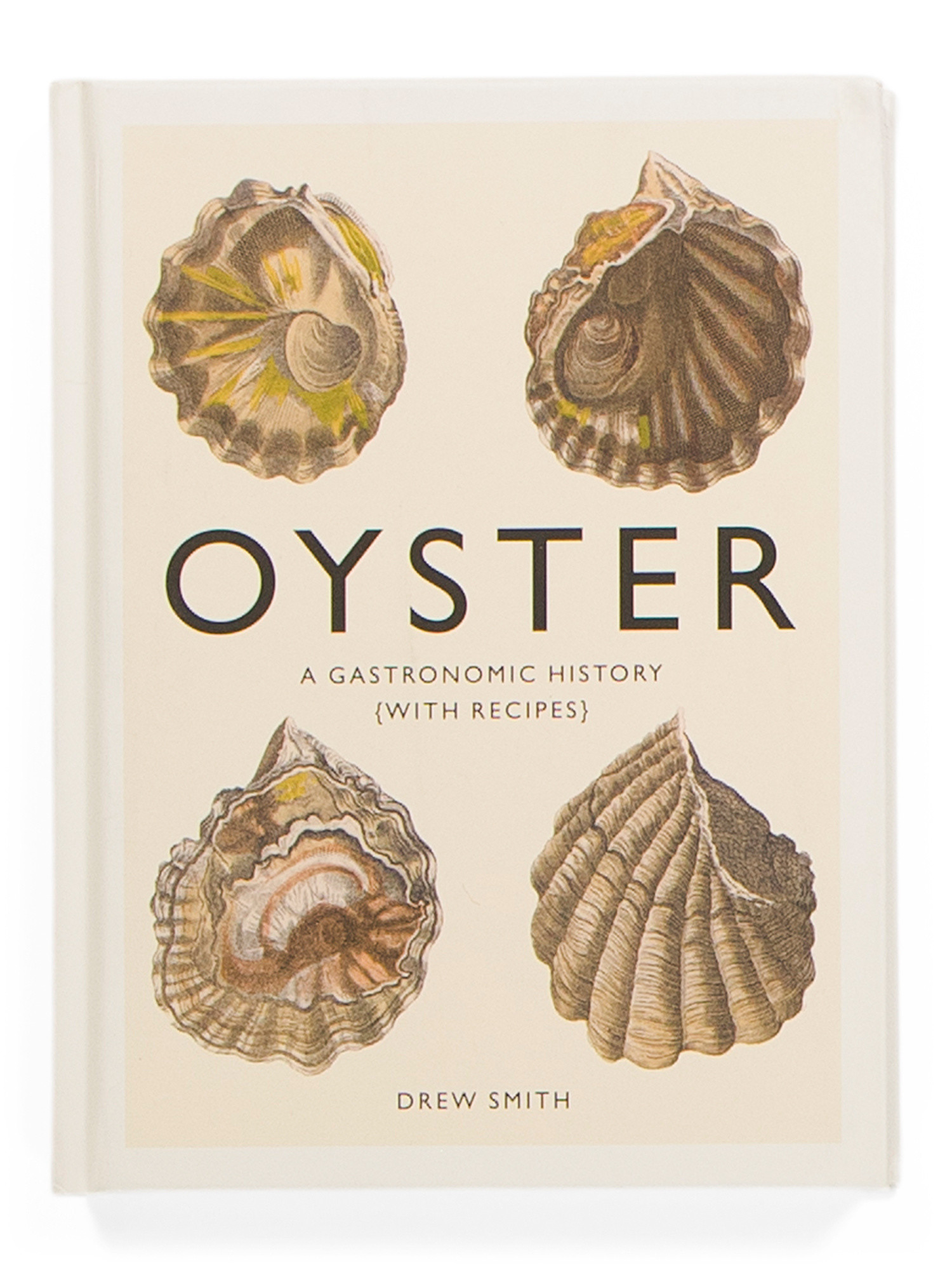 Oyster A Gastronomic History Book | TJ Maxx