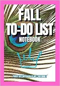 PEACOCK FALL DAILY TO-DO LIST NOTEBOOK A WOMAN'S Planner to Help You Get *ISH Done: 6" x 9" Daily... | Amazon (US)