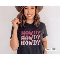 Howdy T-Shirt Yeehaw Shirt Howdy Tshirt Rodeo Bachelorette Western Tee Cowgirl Nashville Girls Trip  | Etsy (US)