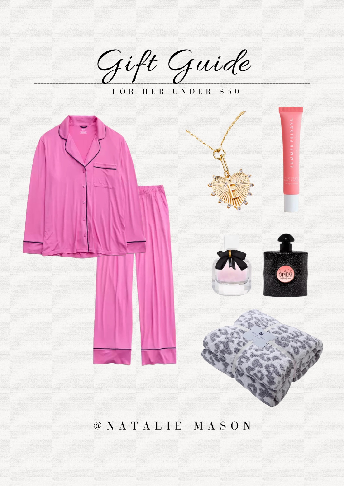 Gift guide for her under $50!

Pink pajamas | heart necklace | initial necklace | holiday gifts | lip care | perfume | cozy blanket 

#LTKfindsunder50 #LTKGiftGuide