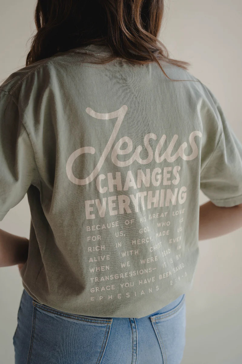 Jesus Changes Everything Tee | Dear Heart