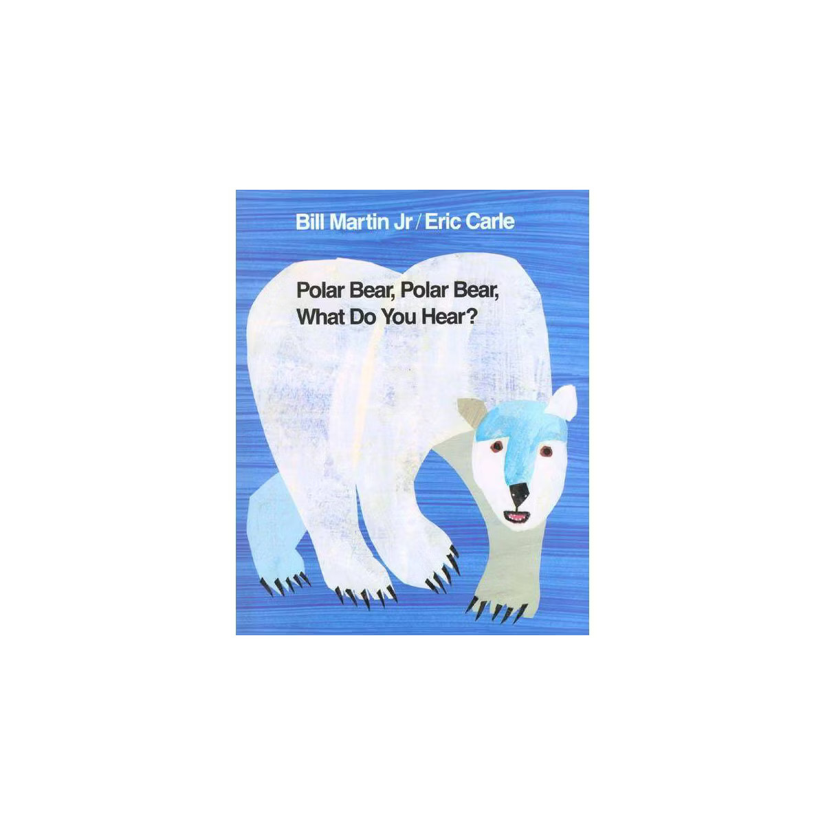 Polar Bear, Polar Bear, What Do You Hear? - (Brown Bear and Friends) by  Bill Martin (Hardcover) | Target