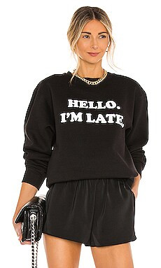 Hello I'm Late Sweatshirt
                    
                    DEPARTURE | Revolve Clothing (Global)