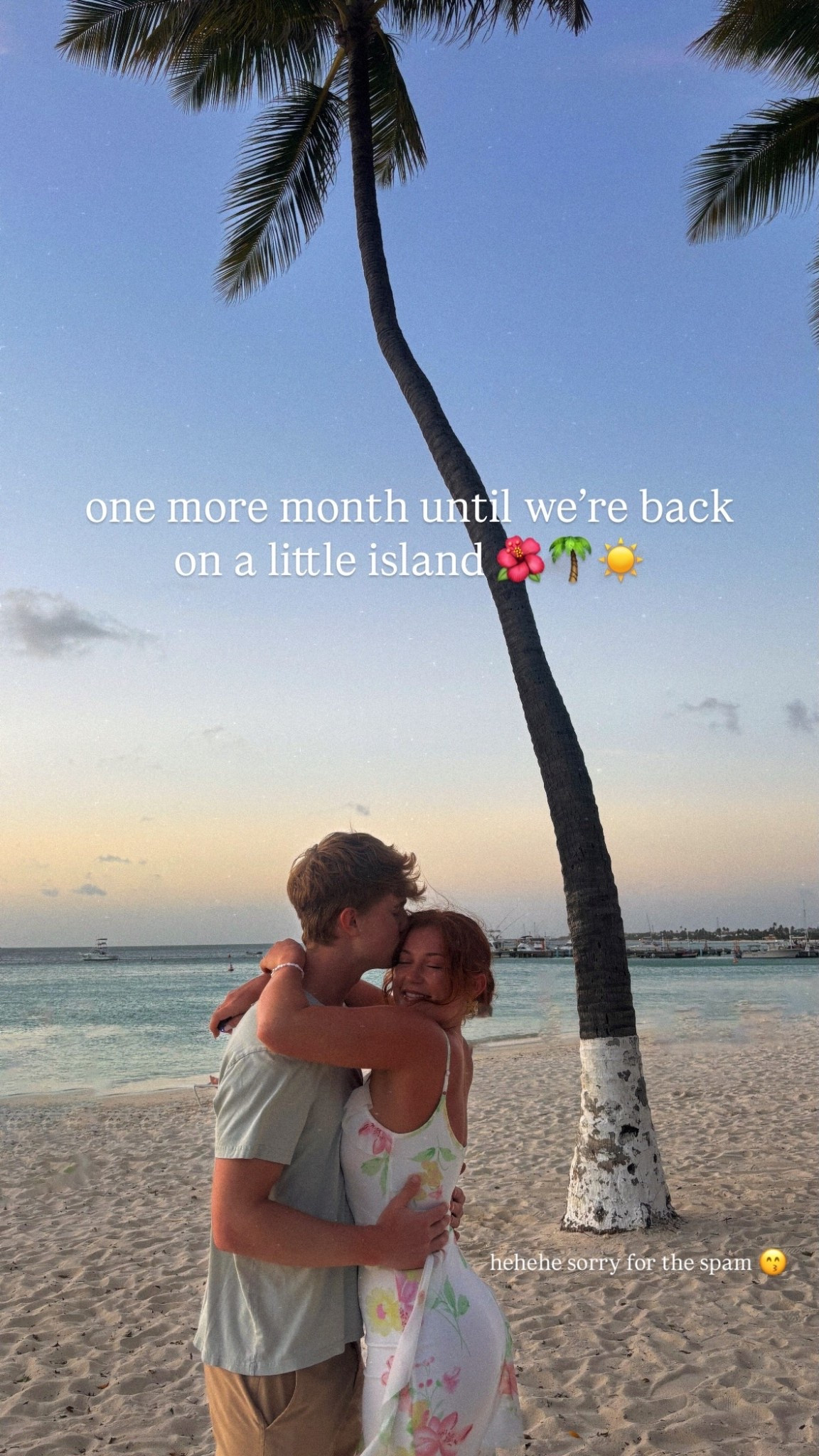 hehehe sorry for the spam 😙 one more month until we’re back on a little island 🌺🌴☀️