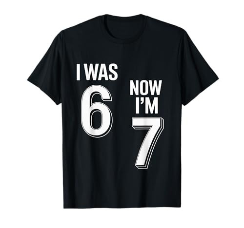 7 Year Old Birthday Shirt - was 6 Now I'm 7 67 Funny T-Shirt | Amazon (US)