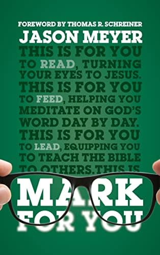 Mark For You: For Reading, for Feeding, for Leading (Expository Guide to the Gospel of Mark with com | Amazon (US)