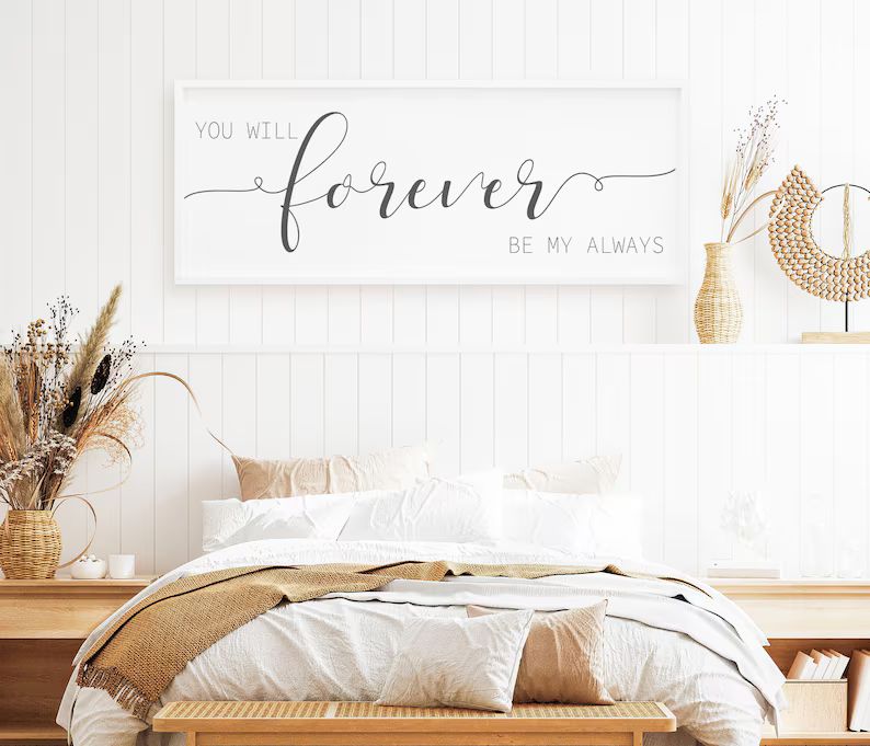 You Will Forever Be My Always Sign, Sign for Above Bed, Master Bedroom Wall Decor, Above Bed Sign... | Etsy (US)