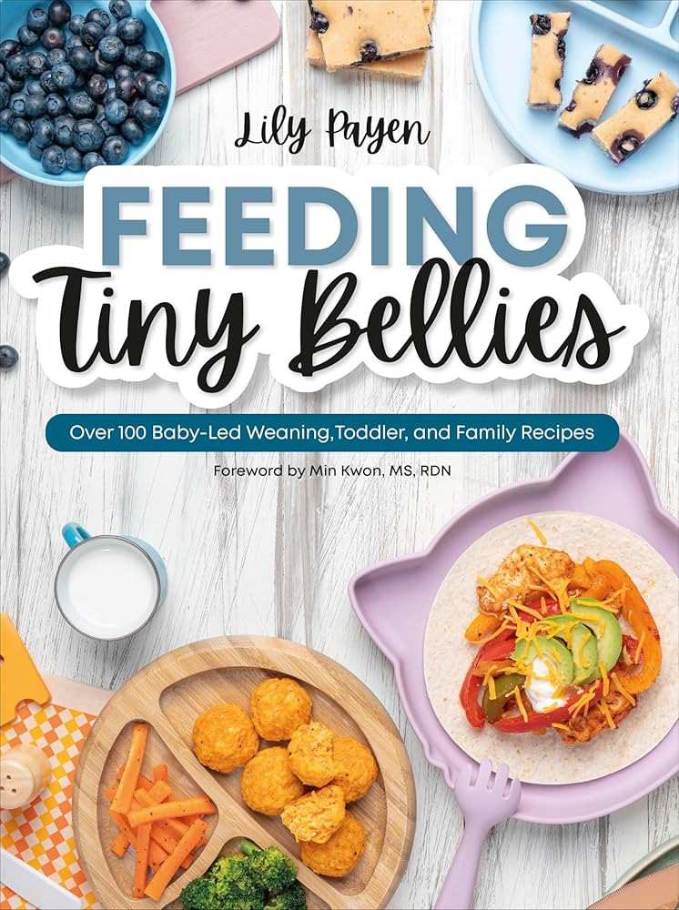 Feeding Tiny Bellies: Over 100 Baby-Led Weaning, Toddler, and Family Recipes: A Cookbook | Amazon (US)
