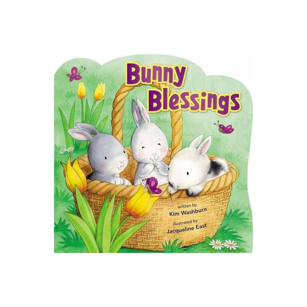 Bunny Blessings - by Kim Washburn (Board Book) | Target