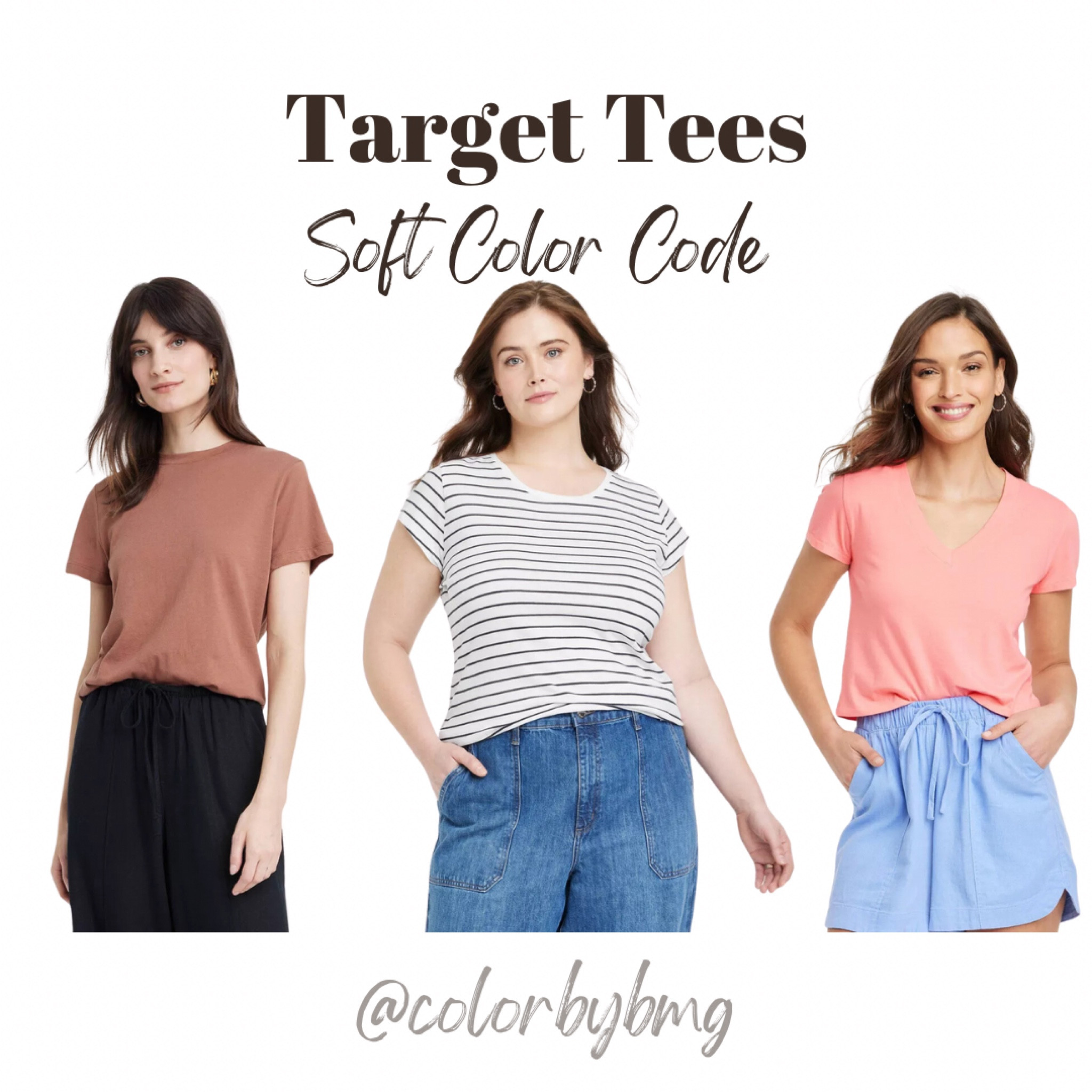 Target has 20% off their women’s clothes, including these basic tees. 

Colors for soft color code: 
1. Brown 
2. Navy stripe
3. Coral reef


Soft autumn soft summer