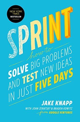 Sprint: How to Solve Big Problems and Test New Ideas in Just Five Days | Amazon (US)