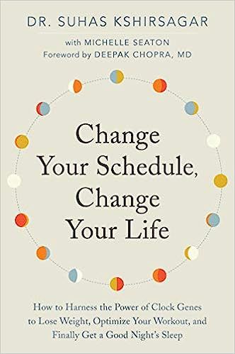 Change Your Schedule, Change Your LIfe: How to Harness the Power of Clock Genes to Lose Weight, O... | Amazon (US)