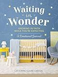 Waiting in Wonder: Growing in Faith While You're Expecting | Amazon (US)